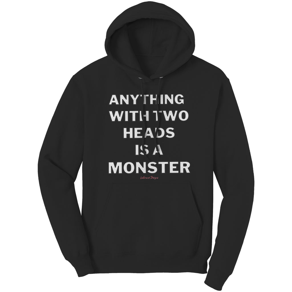 Two Heads Is A Monster Hoodie