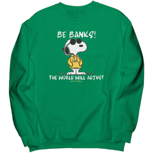 Be Banks Sweatshirt (White Lettering)