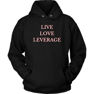 Live Love Leverage Unisex Hoodie