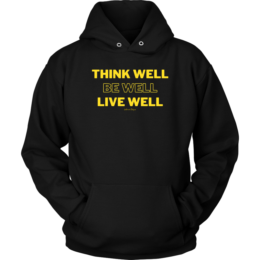 Think Well Be Well Live Well Unisex Hoodie/Sweatshirt