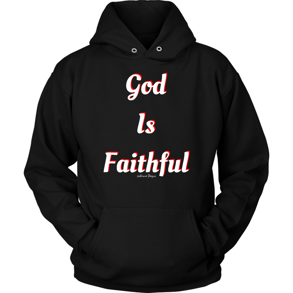 God Is Faithful Unisex Hoodie/Sweatshirt