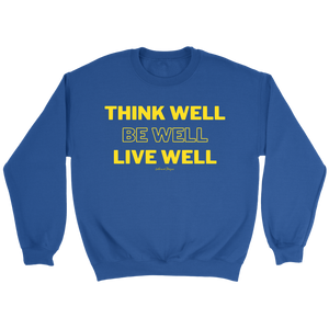 Think Well Be Well Live Well Unisex Hoodie/Sweatshirt