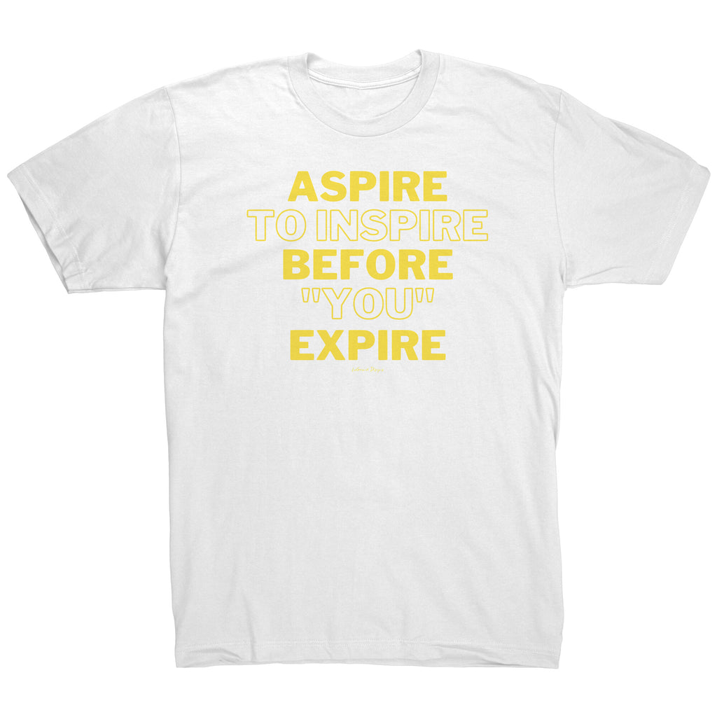 Aspire To Inspire Before You Expire