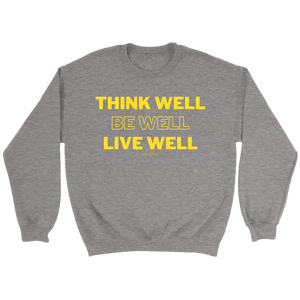 Think Well Be Well Live Well Unisex Hoodie/Sweatshirt