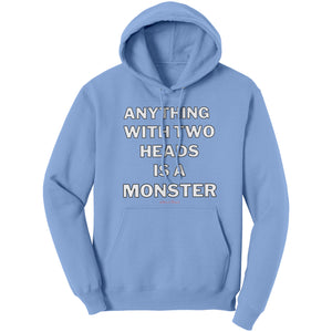 Two Heads Is A Monster Hoodie