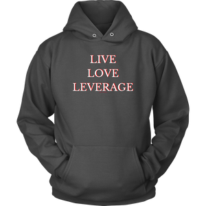 Live Love Leverage Unisex Hoodie