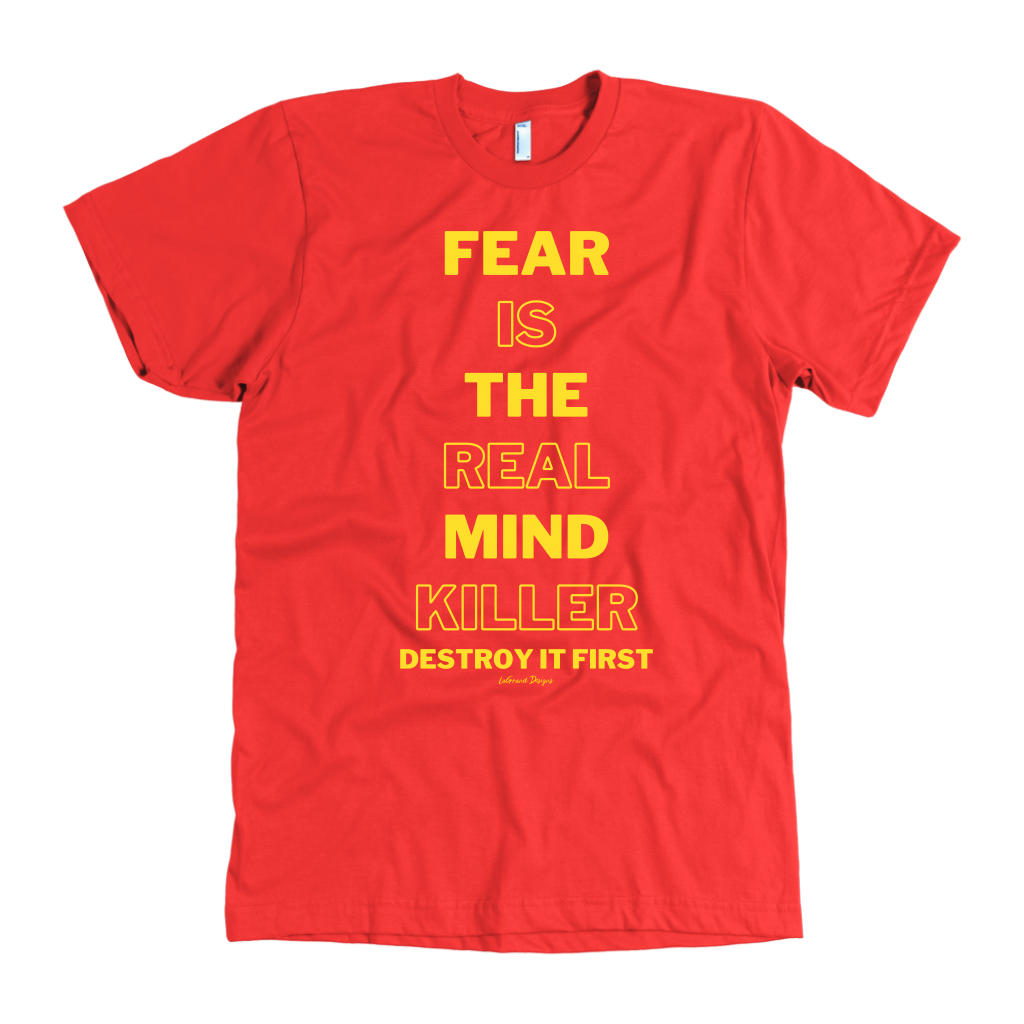 Fear Is The Real Mind Killer